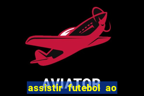 assistir futebol ao vivo rmc
